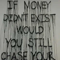 Mr Brainwash If Money Didn't Exist Would You Still Chase Your Dream - 2015 Hijack Poster Stre