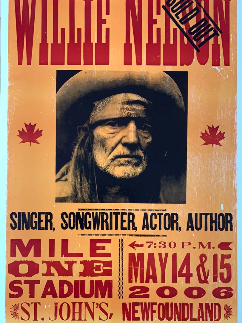 Willie Nelson - 2006 Hatch Show Print 5/14-15 Poster St. John's, Newfoundland 3 Willie Nelson - 2006 Hatch Show Print 5/14-15 Poster St. John's, Newfoundland