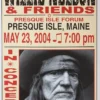Willie Nelson - 2004 Franks Brothers 5/23 Poster Presque Isle, ME Gig Posters
