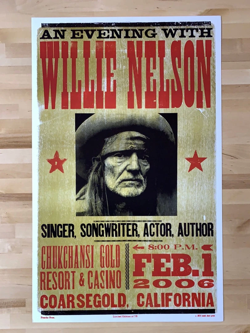Gig Posters Willie Nelson - 2006 Hatch Show Print 2/1 Poster Coarsegold, CA 4 Gig Posters Willie Nelson - 2006 Hatch Show Print 2/1 Poster Coarsegold, CA