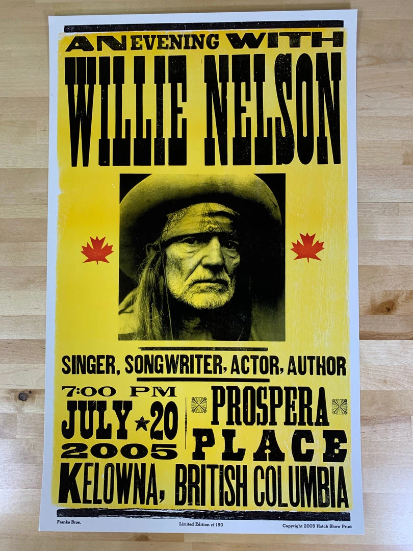 Willie Nelson - 2005 Franks Brothers Poster Kelowna, BC Gig Posters 4 Willie Nelson - 2005 Franks Brothers Poster Kelowna, BC Gig Posters