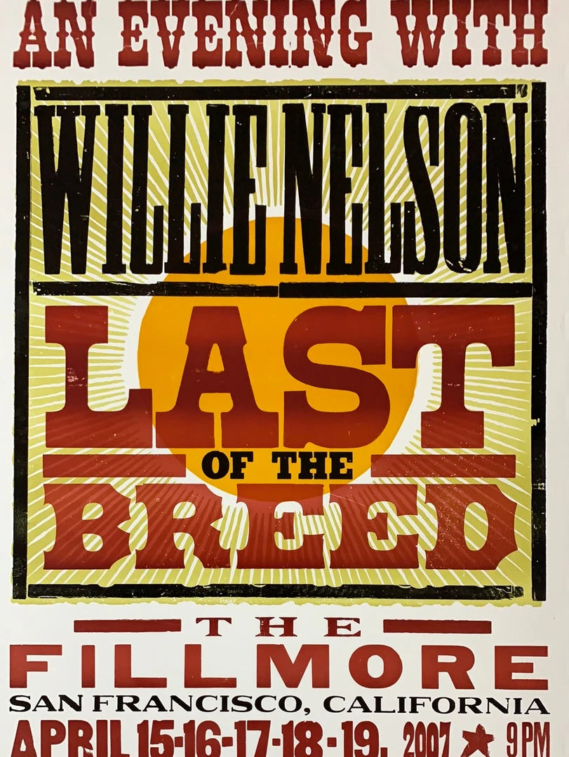 Gig Posters Willie Nelson - 2007 Hatch Show Print 4/15-19 Poster San Francisco, CA Fillmore 3 Gig Posters Willie Nelson - 2007 Hatch Show Print 4/15-19 Poster San Francisco, CA Fillmore