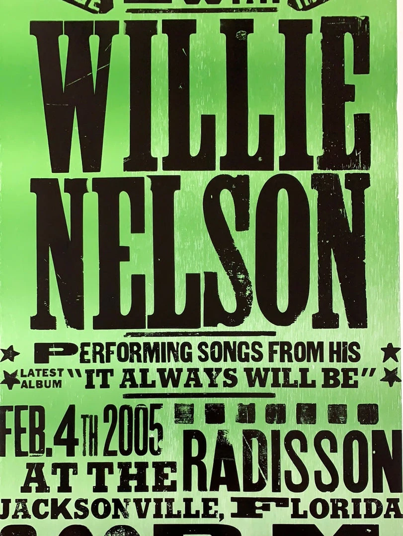 Gig Posters Willie Nelson - 2005 Hatch Show Print 2/4 Poster Jacksonville, FL 3 Gig Posters Willie Nelson - 2005 Hatch Show Print 2/4 Poster Jacksonville, FL
