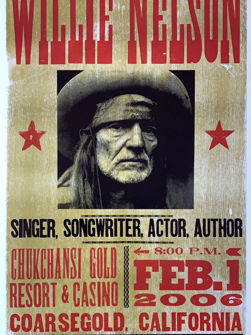 Gig Posters Willie Nelson - 2006 Hatch Show Print 2/1 Poster Coarsegold, CA 3 Gig Posters Willie Nelson - 2006 Hatch Show Print 2/1 Poster Coarsegold, CA